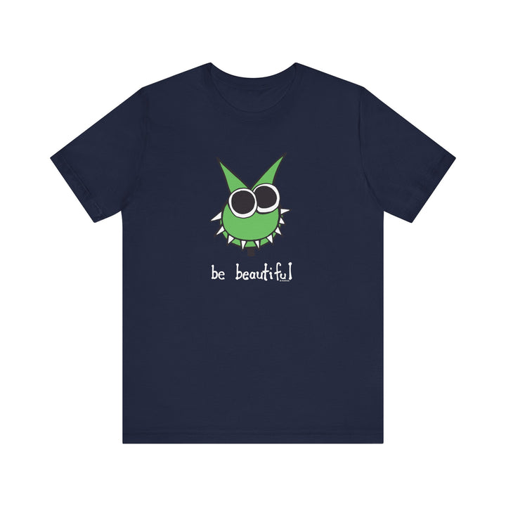 Be Beautiful! Unisex Soft Cotton T-Shirt