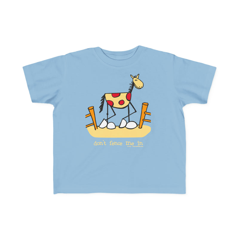 Childrens Don't Fence Me In Sizes 2T to 6T T-Shirt