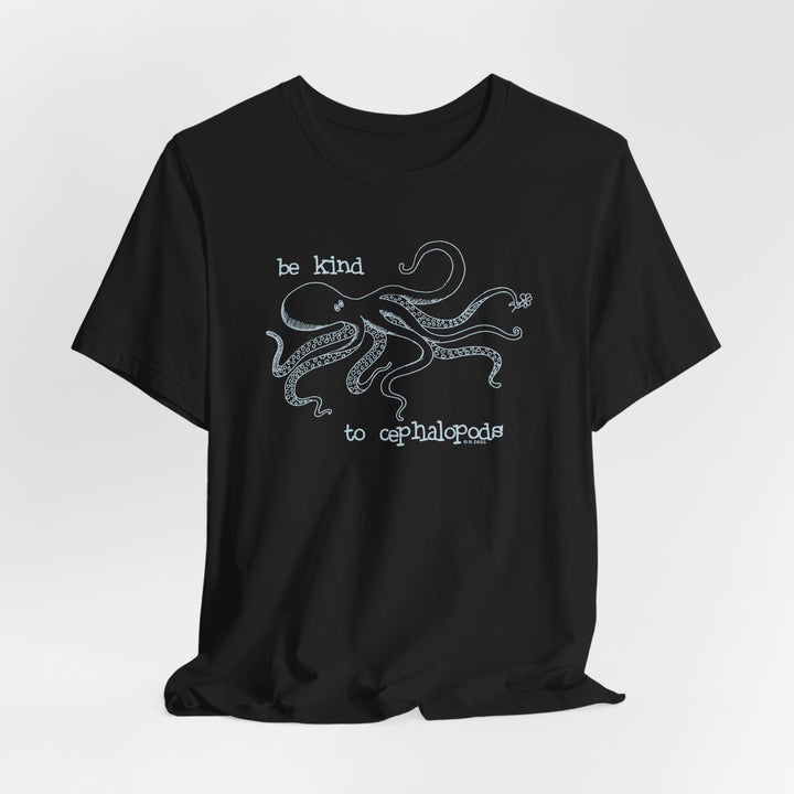 Be Kind to Cephalopods Octopus Unisex Soft Cotton T-Shirt