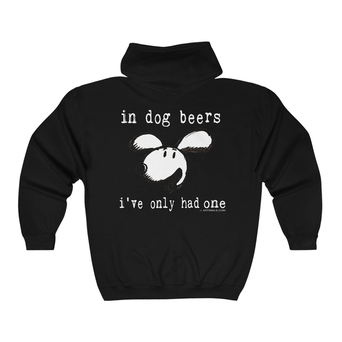 In Dog Beers I've Only Had One Unisex Heavy Blend™ Full Zip Hooded Sweatshirt