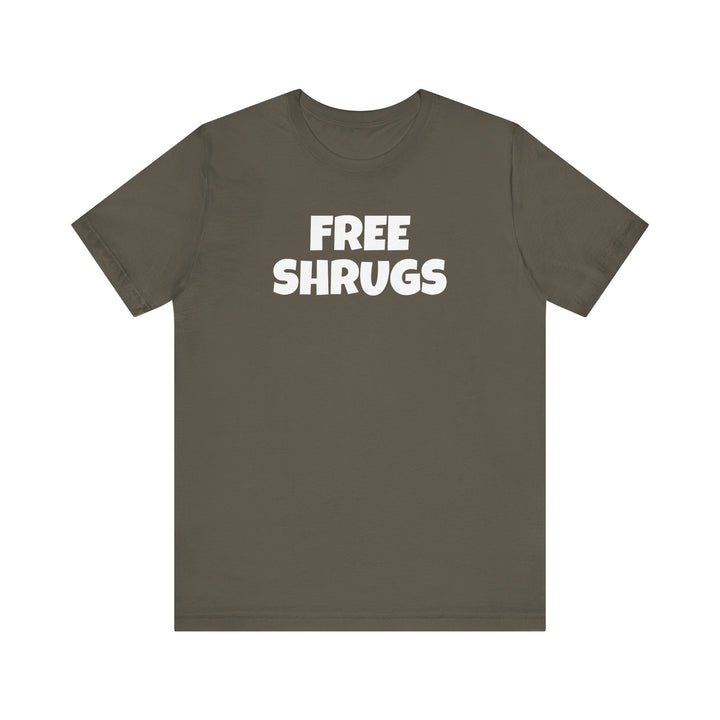 FREE SHRUGS Unisex T-Shirt