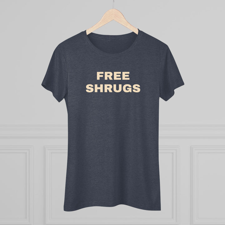 FREE SHRUGS Women's Triblend Tee