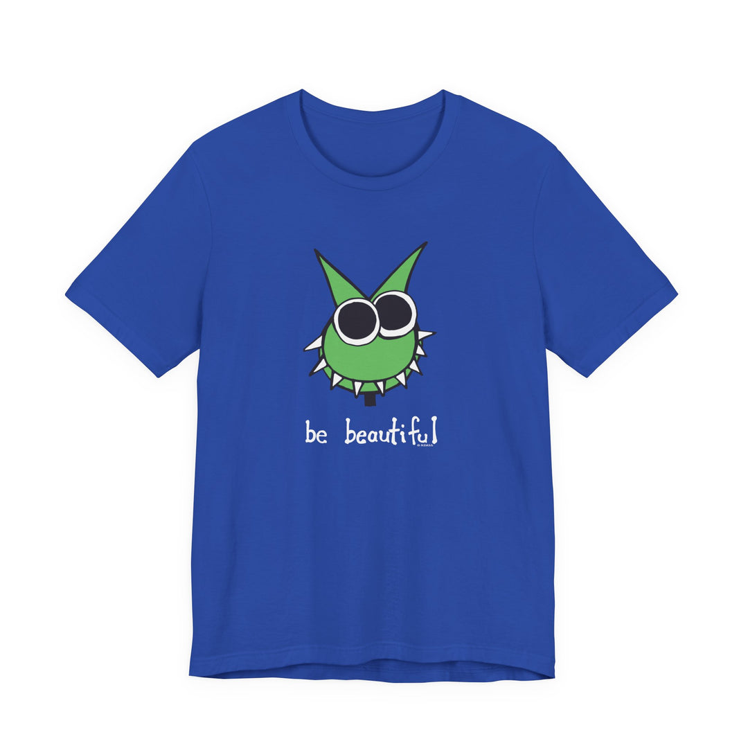 Be Beautiful! Unisex Soft Cotton T-Shirt