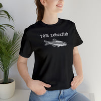 70% zebrafish unisex t-shirt