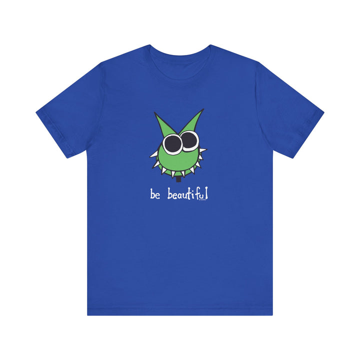 Be Beautiful! Unisex Soft Cotton T-Shirt