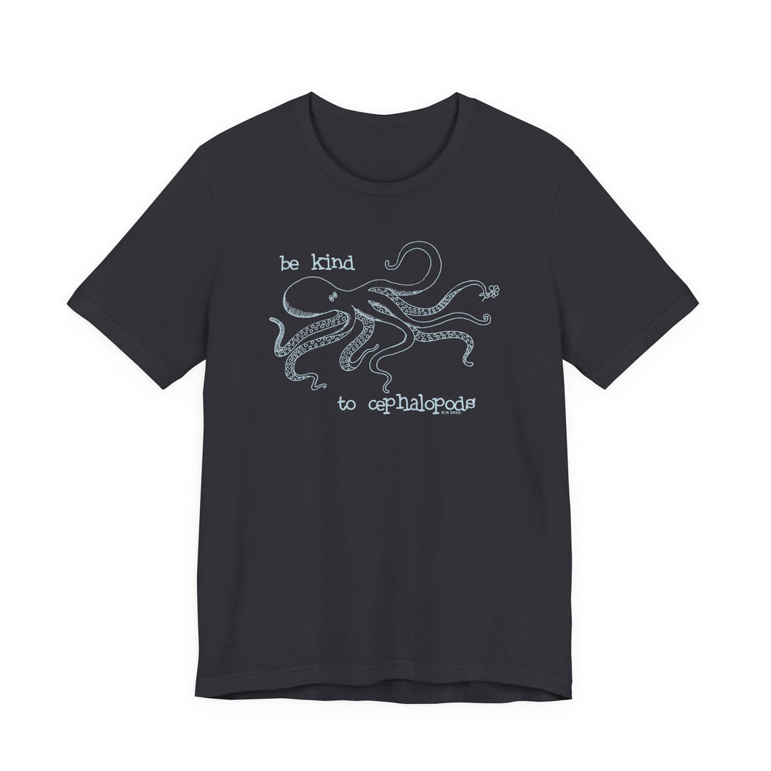 Be Kind to Cephalopods Octopus Unisex Soft Cotton T-Shirt
