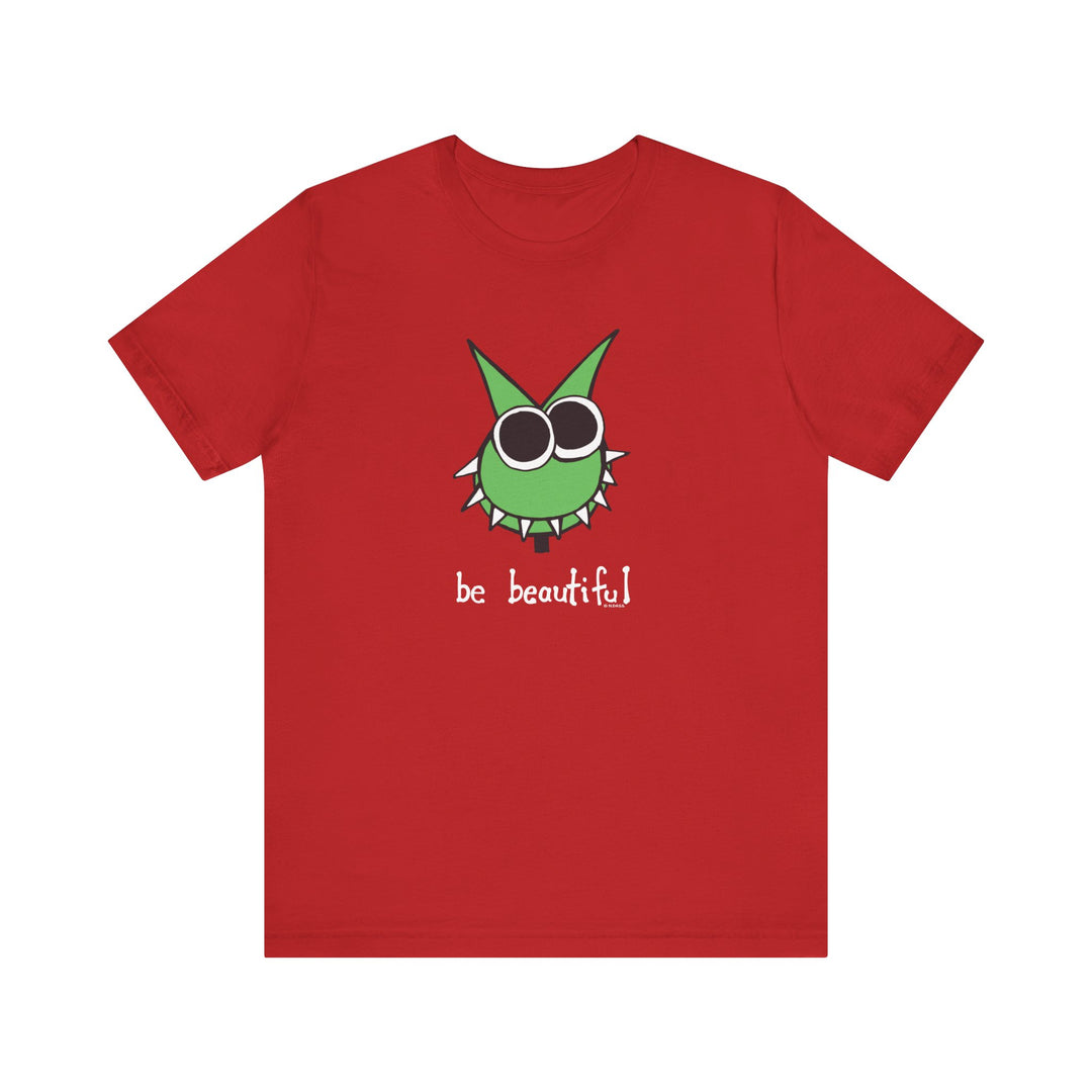Be Beautiful! Unisex Soft Cotton T-Shirt