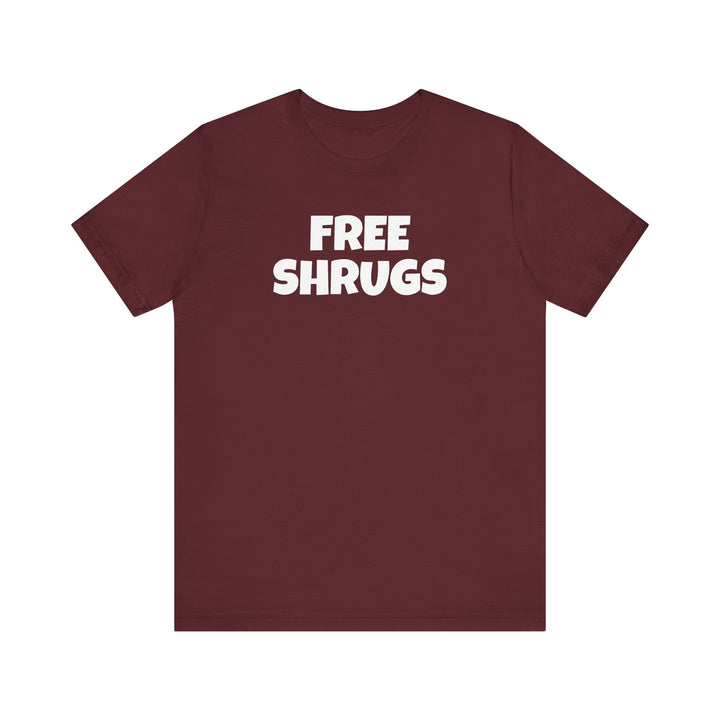 FREE SHRUGS Unisex T-Shirt