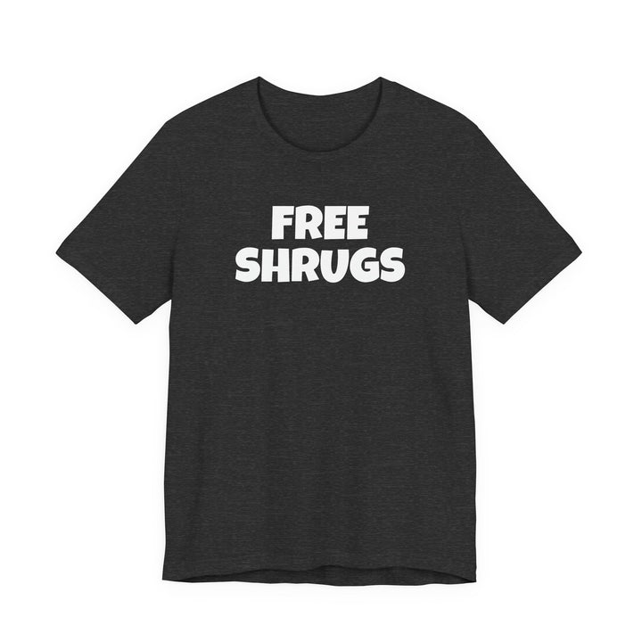 FREE SHRUGS Unisex T-Shirt