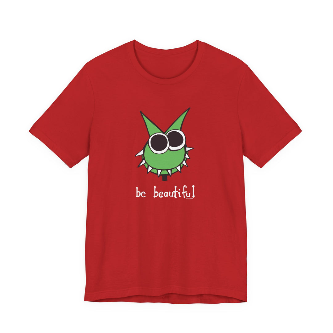 Be Beautiful! Unisex Soft Cotton T-Shirt