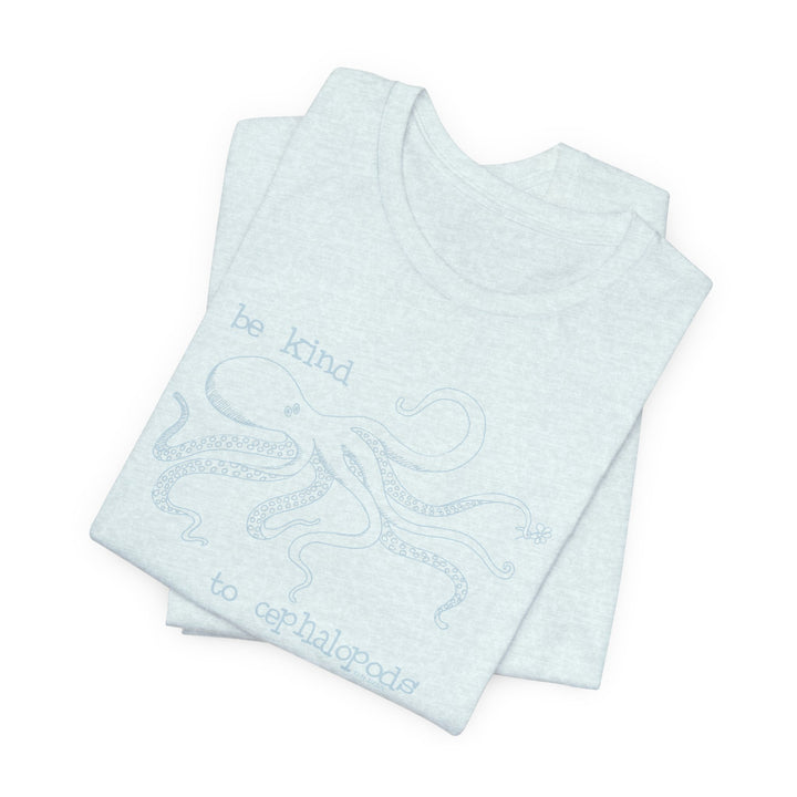 Be Kind to Cephalopods Octopus Unisex Soft Cotton T-Shirt