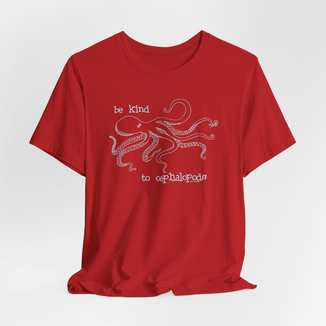 Be Kind to Cephalopods Octopus Unisex Soft Cotton T-Shirt