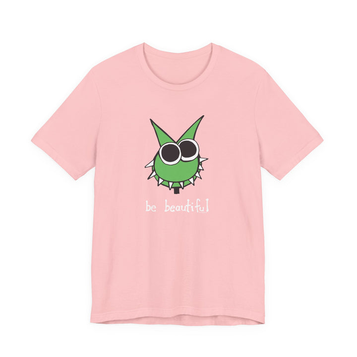 Be Beautiful! Unisex Soft Cotton T-Shirt