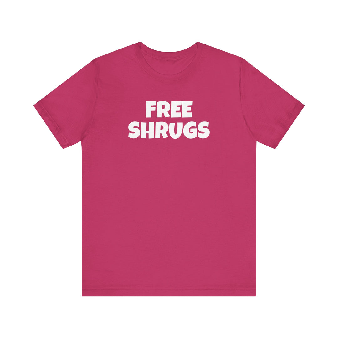 FREE SHRUGS Unisex T-Shirt