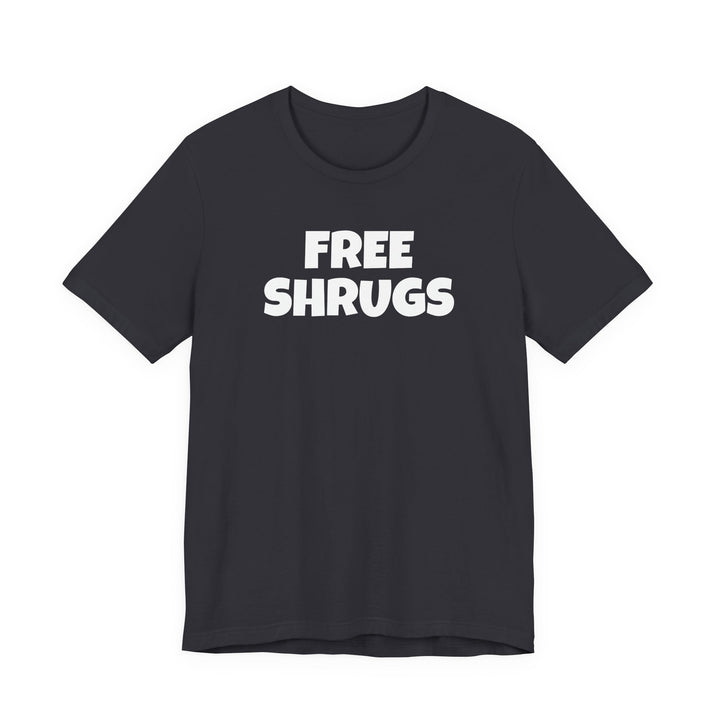 FREE SHRUGS Unisex T-Shirt