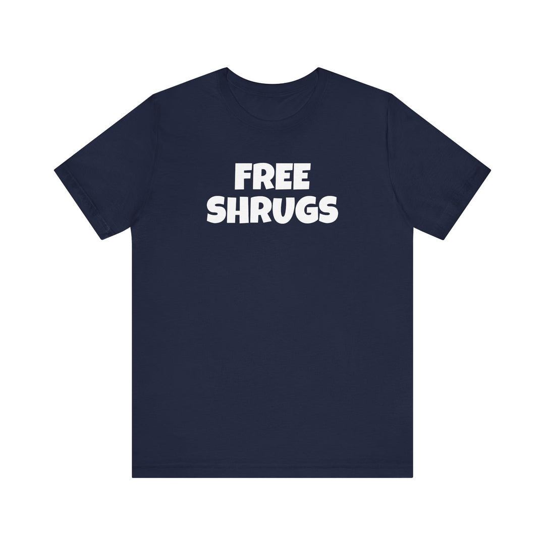 FREE SHRUGS Unisex T-Shirt