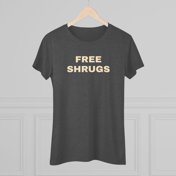 FREE SHRUGS Women's Triblend Tee