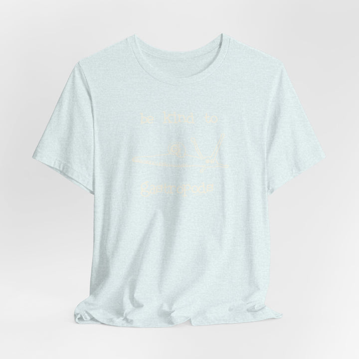 Be Kind to Gastropods Unisex Soft Cotton T-Shirt