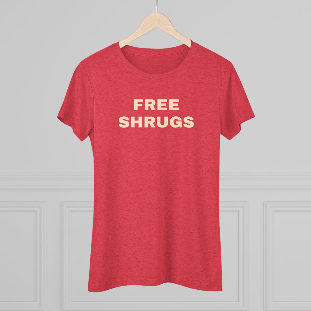 FREE SHRUGS Women's Triblend Tee