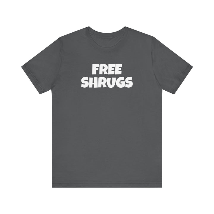 FREE SHRUGS Unisex T-Shirt