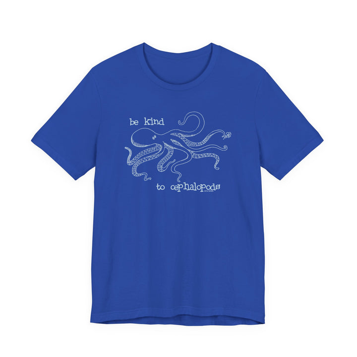 Be Kind to Cephalopods Octopus Unisex Soft Cotton T-Shirt