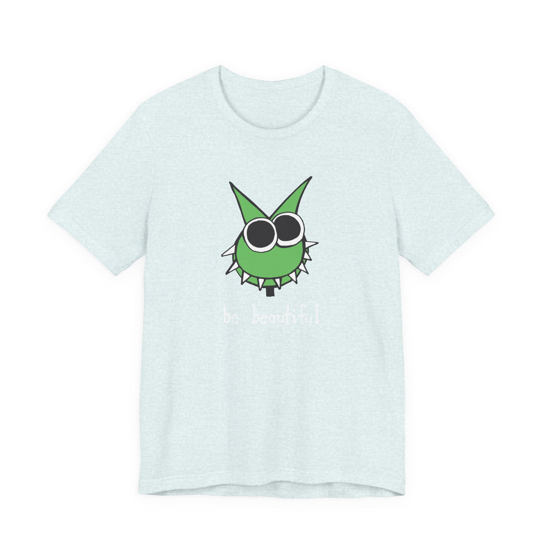 Be Beautiful! Unisex Soft Cotton T-Shirt