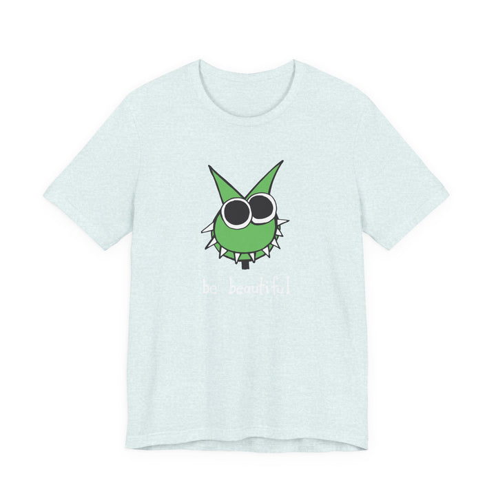 Be Beautiful! Unisex Soft Cotton T-Shirt