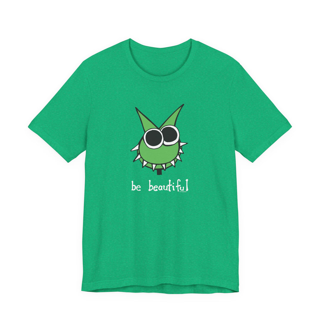 Be Beautiful! Unisex Soft Cotton T-Shirt