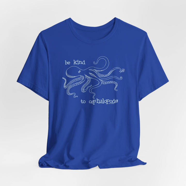 Be Kind to Cephalopods Octopus Unisex Soft Cotton T-Shirt