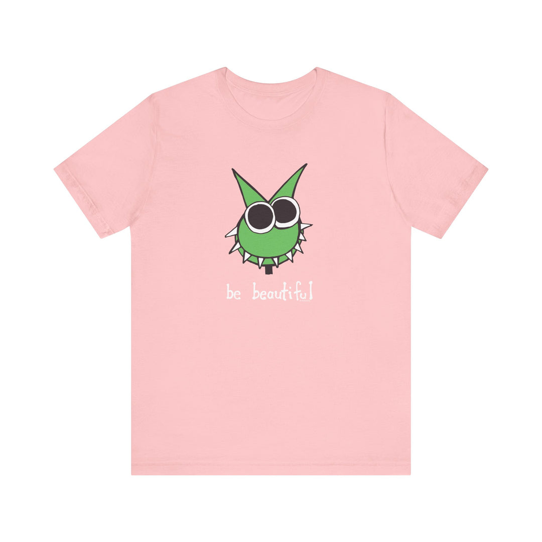 Be Beautiful! Unisex Soft Cotton T-Shirt