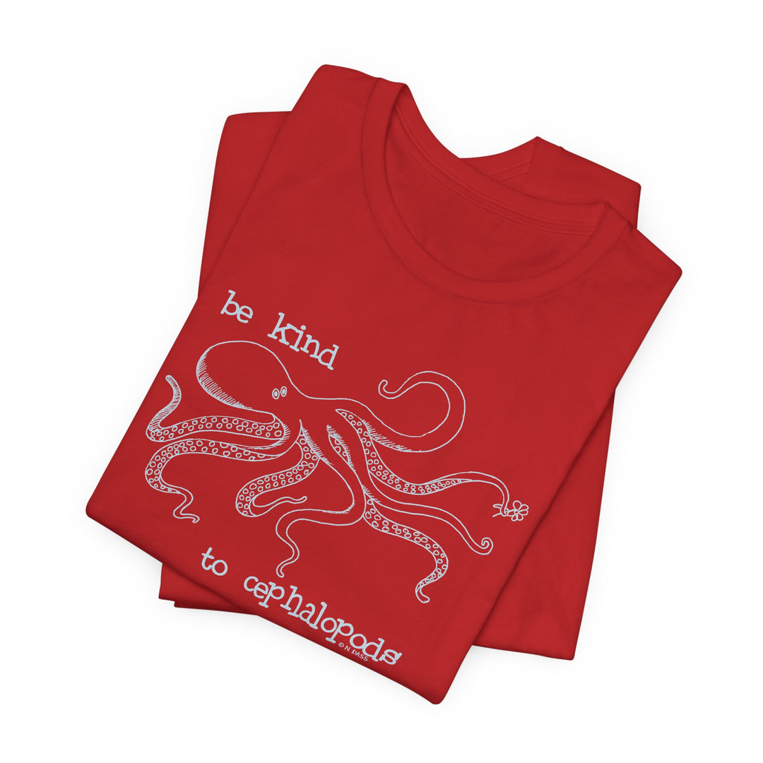 Be Kind to Cephalopods Octopus Unisex Soft Cotton T-Shirt