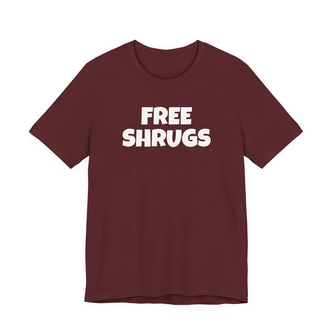 FREE SHRUGS Unisex T-Shirt