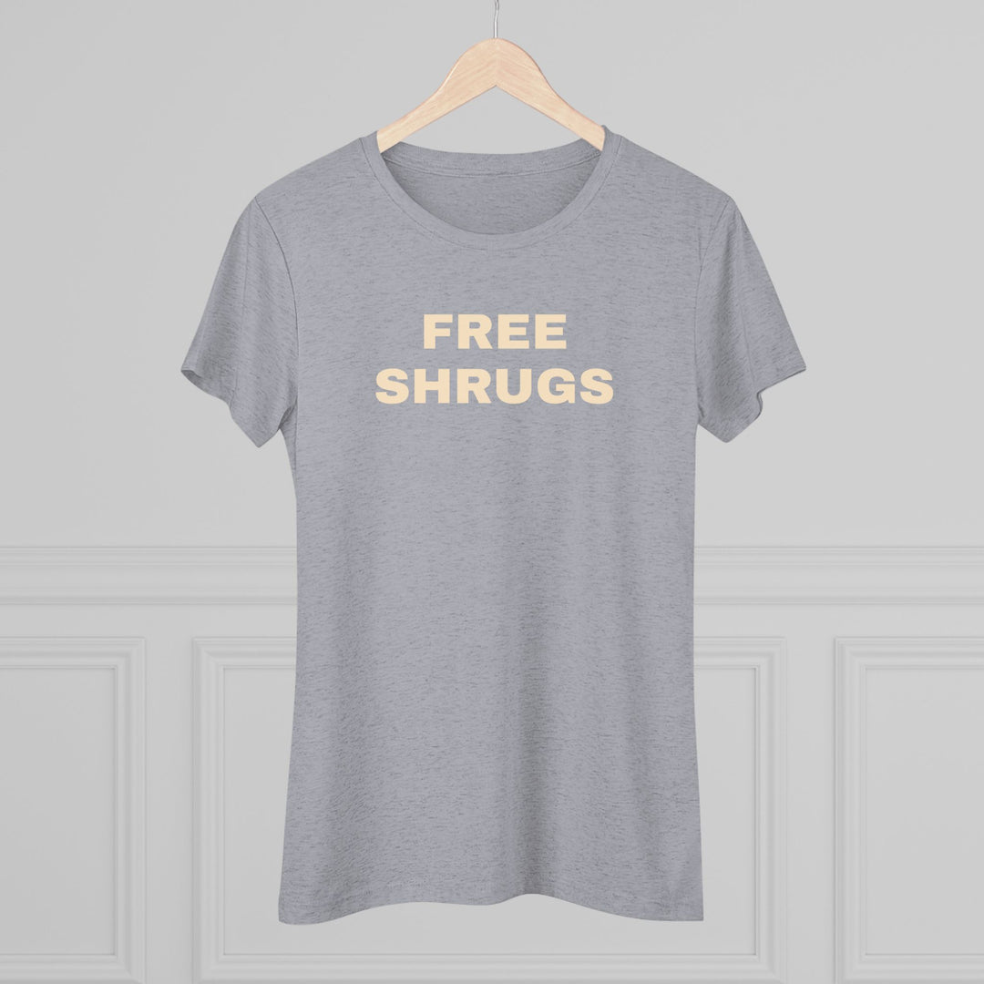 FREE SHRUGS Women's Triblend Tee