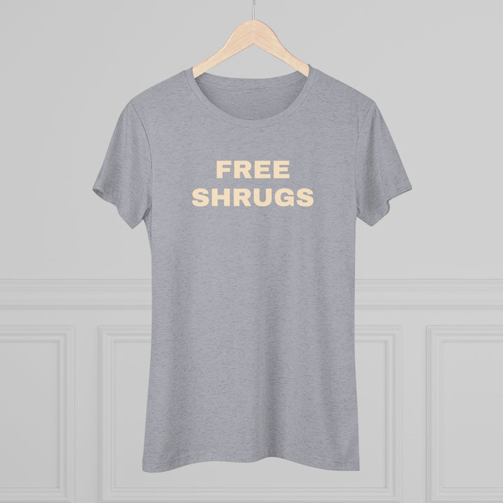FREE SHRUGS Women's Triblend Tee