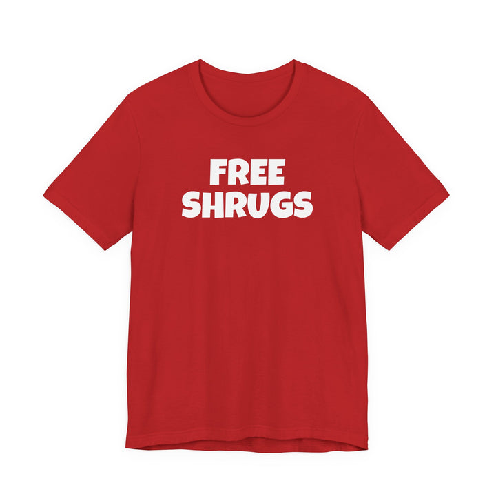 FREE SHRUGS Unisex T-Shirt