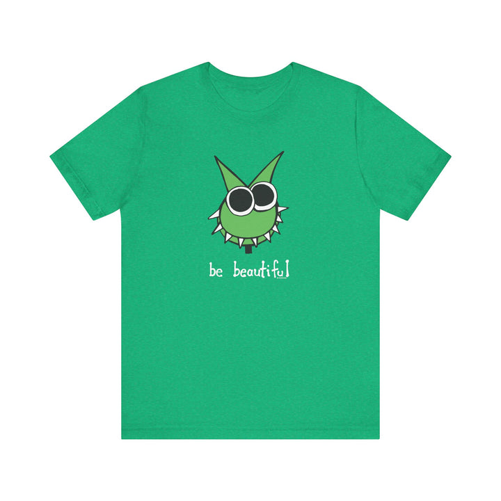 Be Beautiful! Unisex Soft Cotton T-Shirt