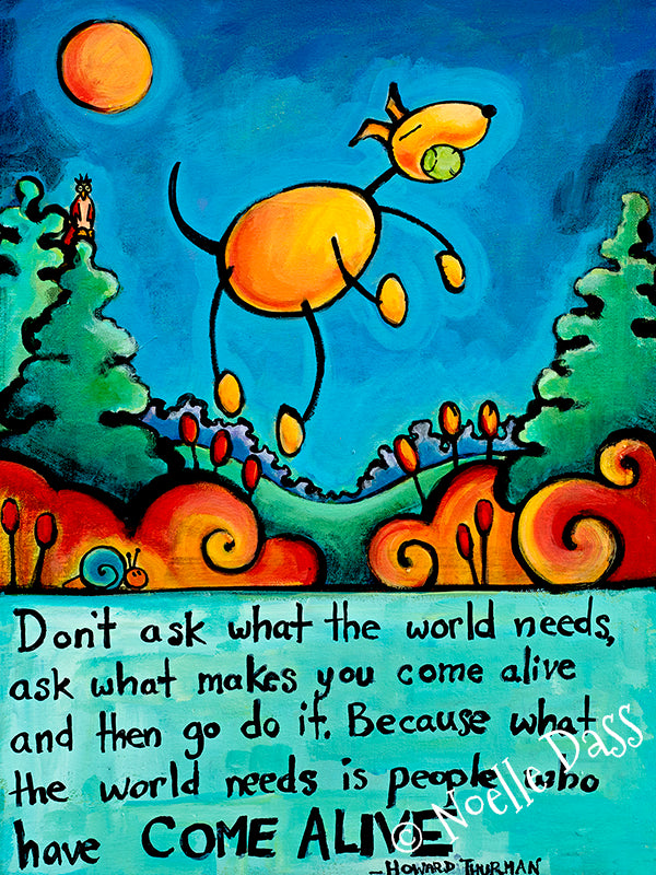Dog full of joy with Howard Thurman do what makes you come alive quote, colorful dog art print