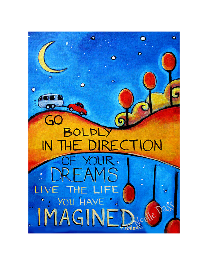 Go Boldly in the Direction of Your Dreams Thoreau Quote Paper / 11x14 with white border/image is 8x10 / Unframed