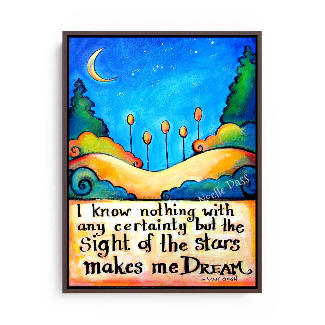 Stars Make Me Dream Van Gogh Quote Canvas / 11x14 / Espresso Floating Frame