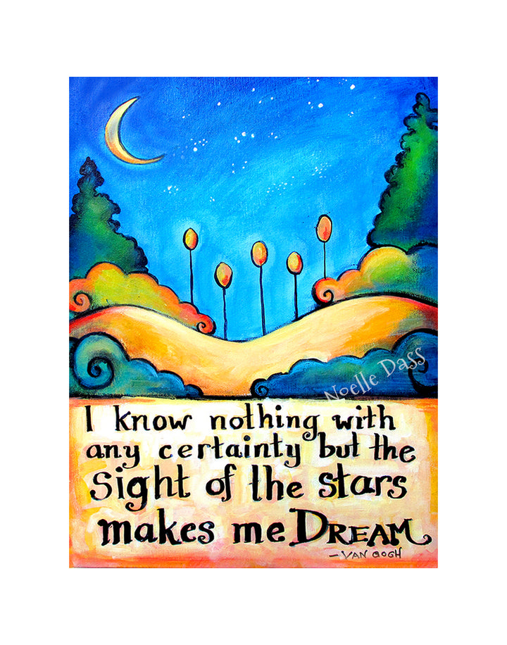 Stars Make Me Dream Van Gogh Quote Paper / 11x14 with white border/image is 8x10 / Unframed