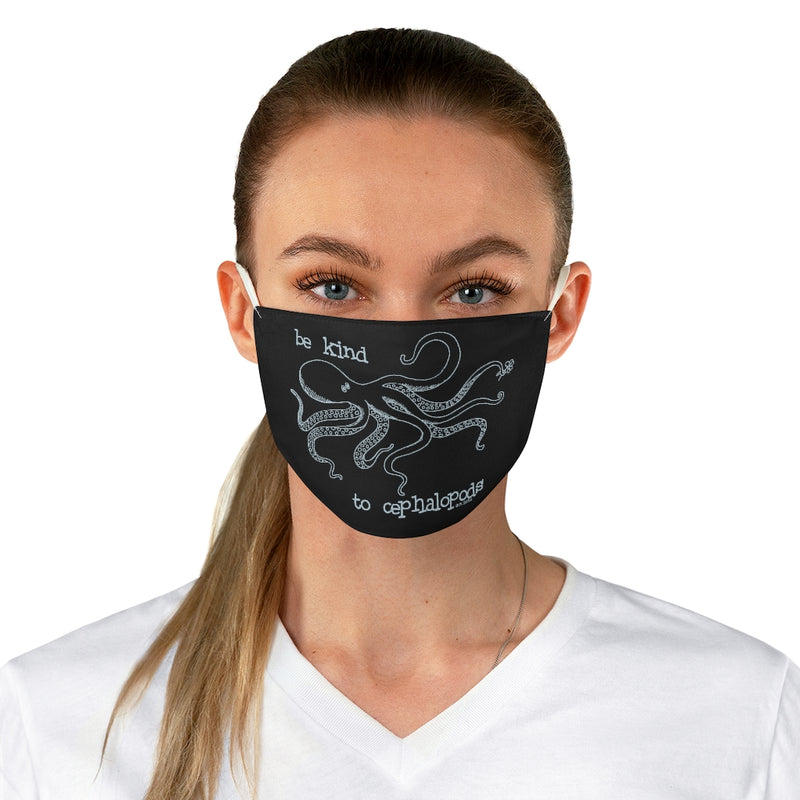 Be Kind to Cephalopods Fabric Face Mask