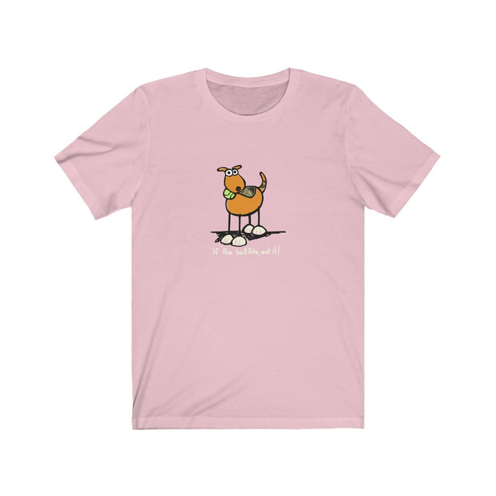 If the Ball Fits, Eat It Dog Unisex Soft Cotton T-Shirt