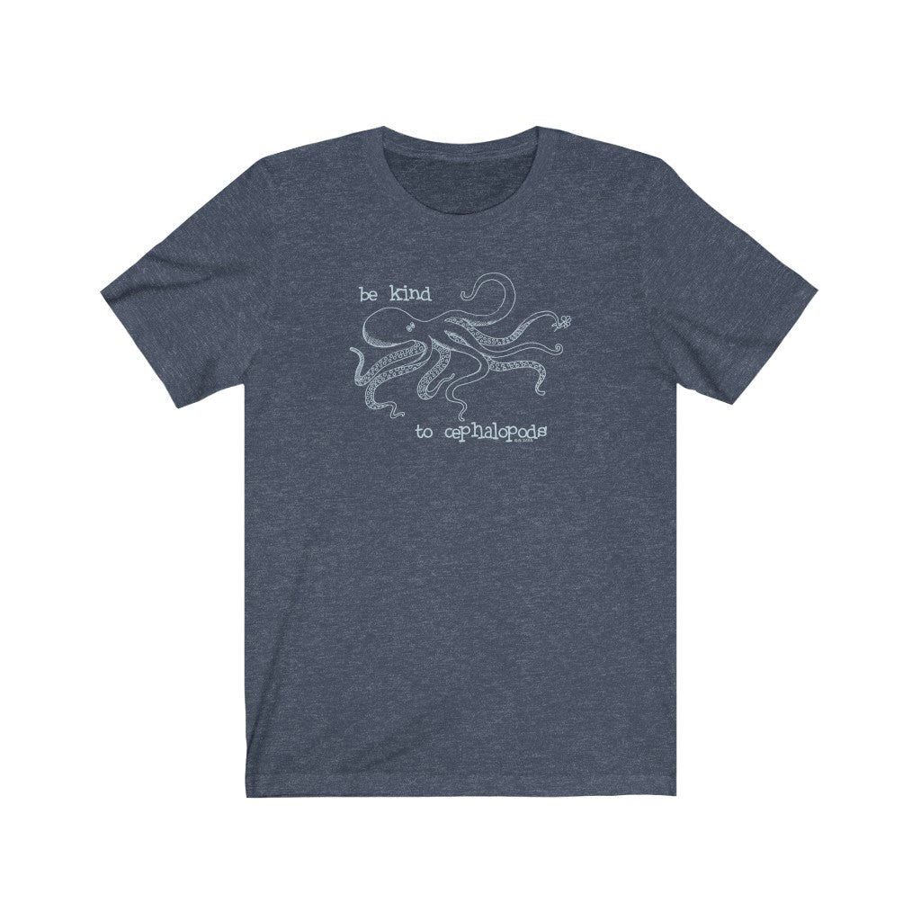 Be Kind to Cephalopods Octopus Unisex Soft Cotton T-Shirt