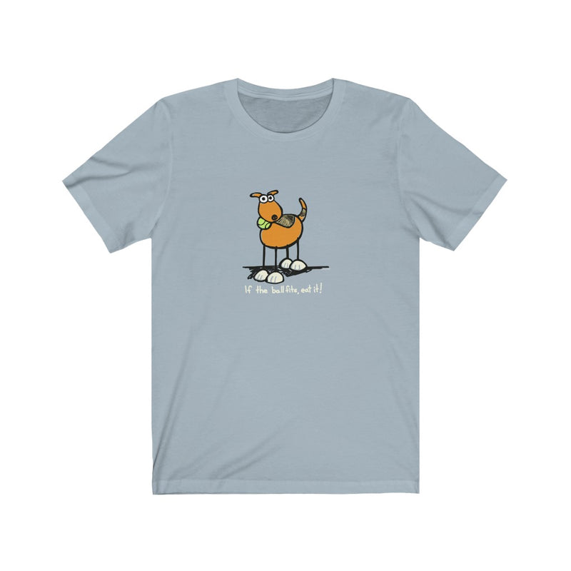 If the Ball Fits, Eat It Dog Unisex Soft Cotton T-Shirt