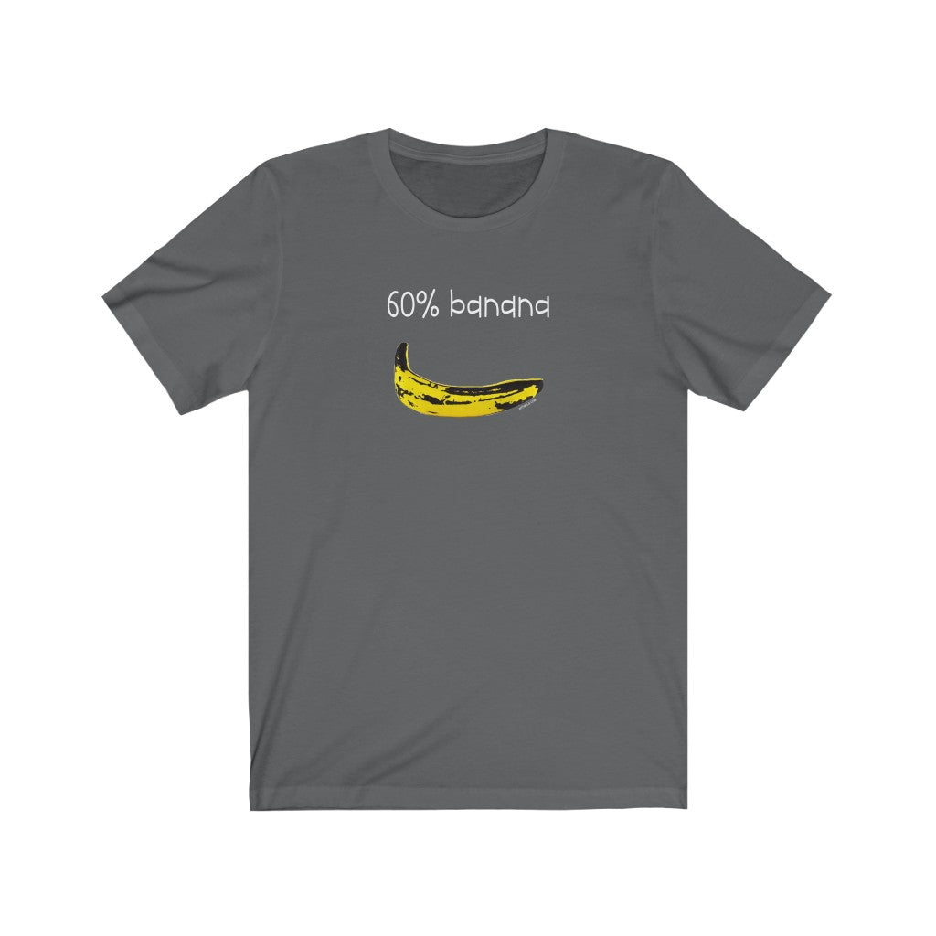 60% Banana Unisex T-Shirt