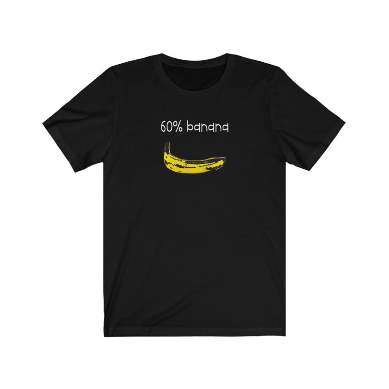 60% Banana Unisex T-Shirt