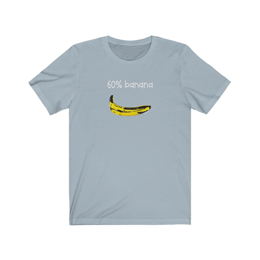 60% Banana Unisex T-Shirt