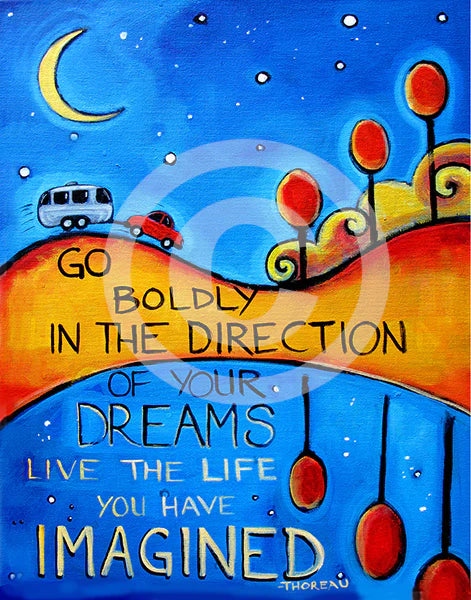 Go Boldly in the Direction of Your Dreams Thoreau Quote