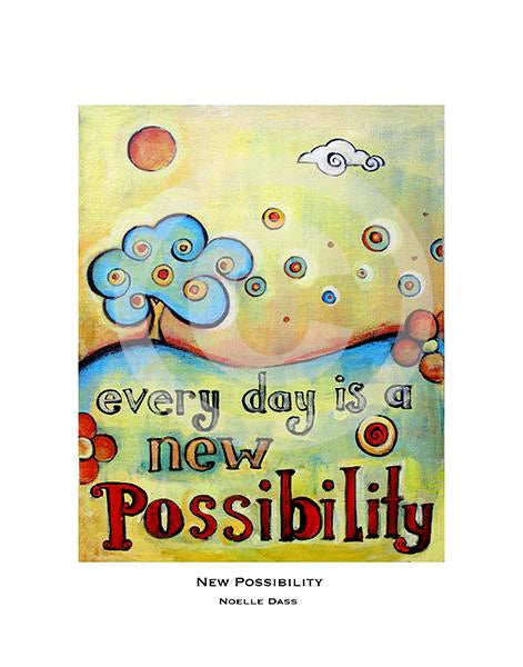 Every Day is a New Possibility