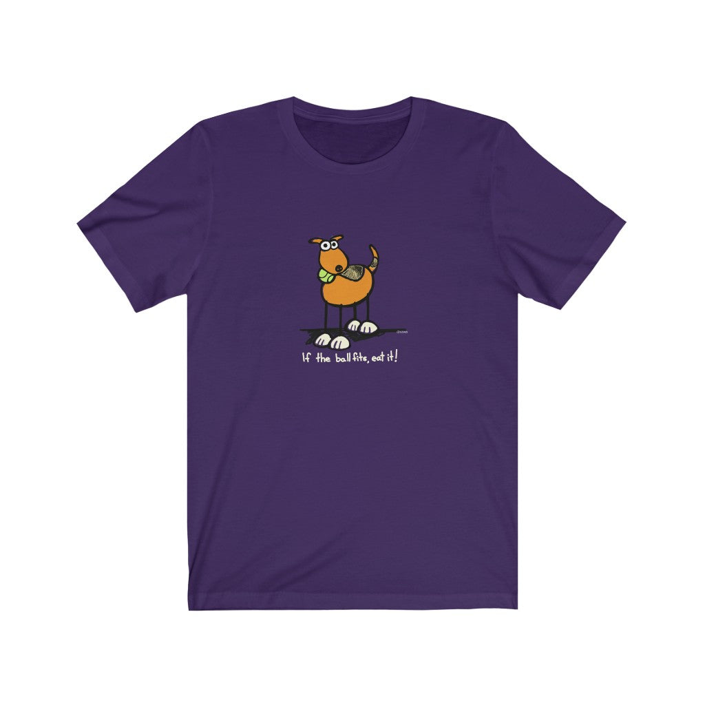 If the Ball Fits, Eat It Dog Unisex Soft Cotton T-Shirt